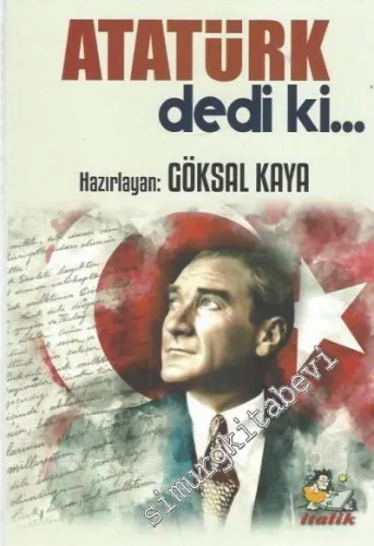 Atatürk Dedi ki -