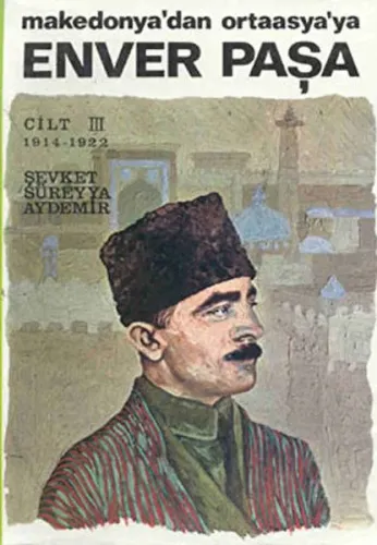 Enver Paşa 3; Makedonya'dan Ortaasya'ya