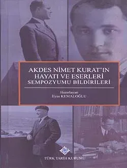 Akdes Nimet Kurat`ın Hayatı ve Eserleri