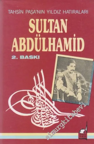 Tahsin Paşa'nın Yıldız Hatıraları: Sultan Abdülhamit -        1990