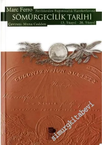 Sömürgecilik Tarihi: Fetihlerden Bağımsızlık Hareketlerine ( 13. - 20. Yüzyıl ) -        2002