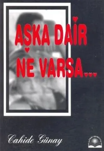 Aşka Dair Ne Varsa