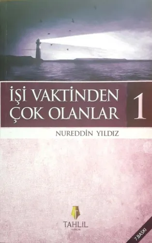 İşi Vaktinden Çok Olanlar 1 Nureddin Yıldız Tahlil Yayınları