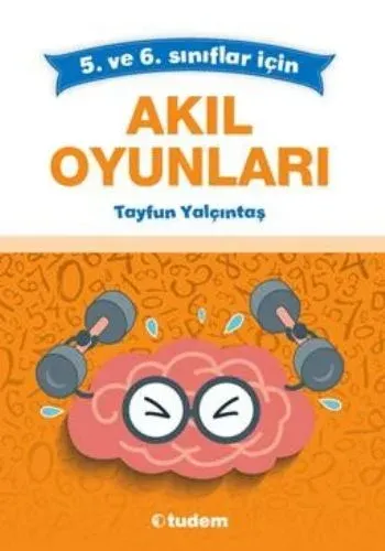 Akıl Oyunları- 5. ve 6. Sınıflar İçin