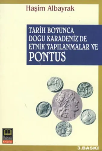 Tarih Boyunca Doğu Karadeniz'de Etnik Yapılanmalar ve Pontus