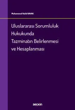 Uluslararası Sorumluluk Hukukunda Tazminatın Belirlenmesi ve Hesaplanması