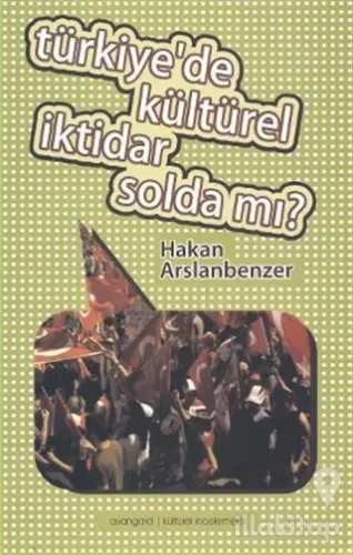 Türkiye'de Kültürel İktidar Solda mı?