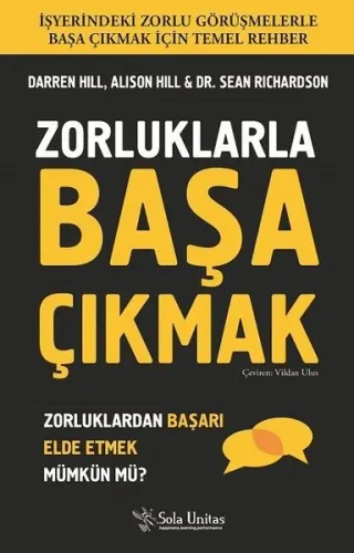 Zorluklarla Başa Çıkmak; Zorluklardan Başarı Elde Etmek Mümkün mü ?
