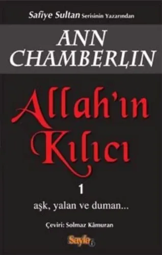 Allah'ın Kılıcı 1; Aşk,Yalan ve Duman