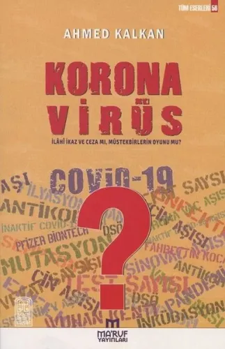 Korana Virüs;İlahi İkaz Ve Ceza Mı, Müstekbirlerin Oyunu Mu?