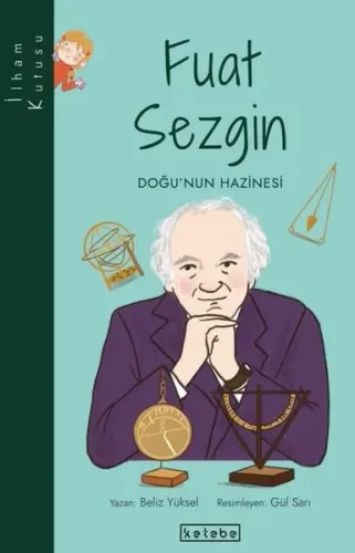 Fuat Sezgin: Doğu'nun Hazinesi-İlham Kutusu