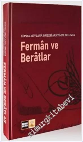 Ferman ve Beratlar : Konya Mevlana Müzesi Arşivinde Bulunan -        2022
