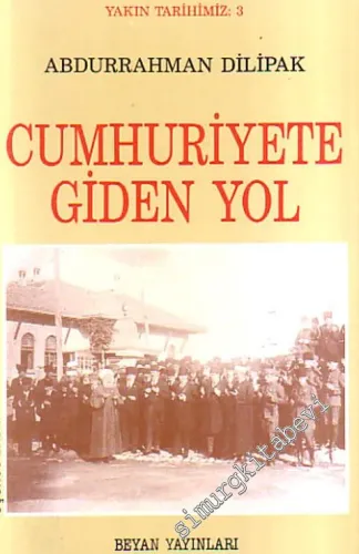 Yakın Tarihimiz : 3 - Cumhuriyete Giden Yol ( 1919'dan 1923'e ) -