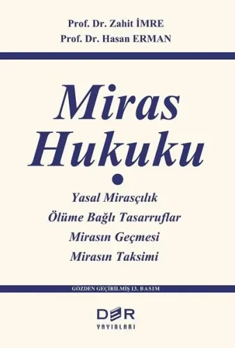 Miras Hukuku; Yasal Mirasçılık, Ölüme Bağlı Tasarruflar, Mirasın Geçmesi, Mirasın Taksimi