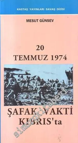 20 Temmuz 1974 Şafak Vakti Kıbrıs'ta -