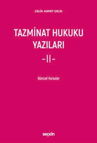 Tazminat Hukuku Yazıları – II –