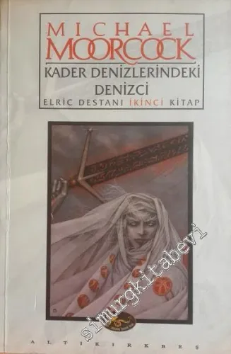 Kader Denizlerindeki Denizci: Elric Destanı İkinci Kitap -        2000