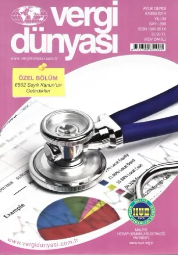 Vergi Dünyası Aylık Dergi Yıl: 34 Sayı: 399 Kasım 2014