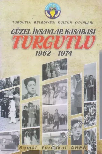 Güzel İnsanlar Kasabası Turgutlu 1962 - 1974 -        1975
