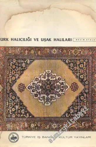 Türk Halıcılığı ve Uşak Halıları -        1967
