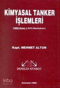 Kimyasal Tanker İşlemleri; İmo Kurs 1.40´ü Destekler