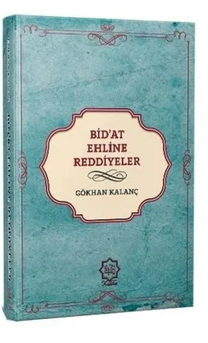 Günümüz Bid'at Ehline Reddiyeler