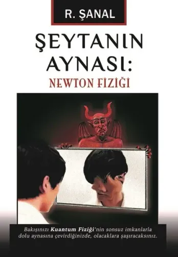 Şeytanın Aynası; Newton Fiziği
