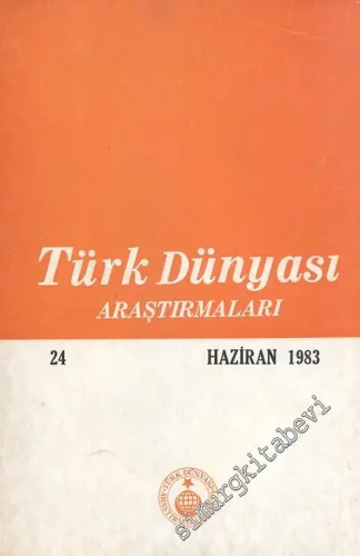 Türk Dünyası Araştırmaları Dergisi - Sayı: 23      Nisan  1983