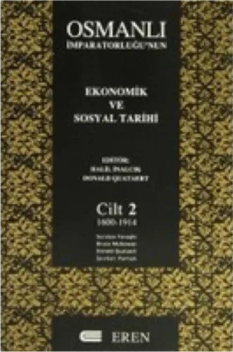 Osmanlı İmparatorluğu'nun Ekonomik ve Sosyal Tarihi Cilt 2 1600-1914