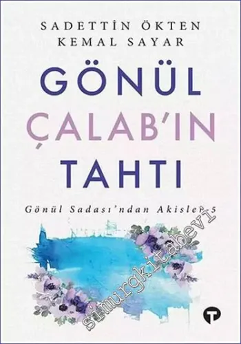Gönül Çalab'ın Tahtı - Gönül Sadası'ndan Akisler 5 -        2023
