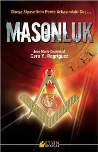Masonluk Dünya Siyasetinin Perde Arkasındaki Güç…