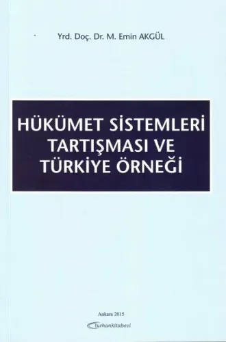 Hükümet Sistemleri Tartışması ve Türkiye Örneği