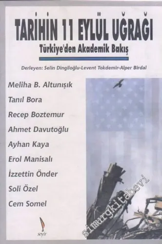 Tarihin 11 Eylül Uğrağı : Türkiye’den Akademik Bir Bakış -