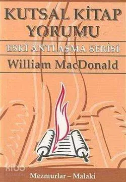 Kutsal Kitap Yorumu Eski Antlaşma Serisi Cilt: 2 Mezmurlar - Malaki