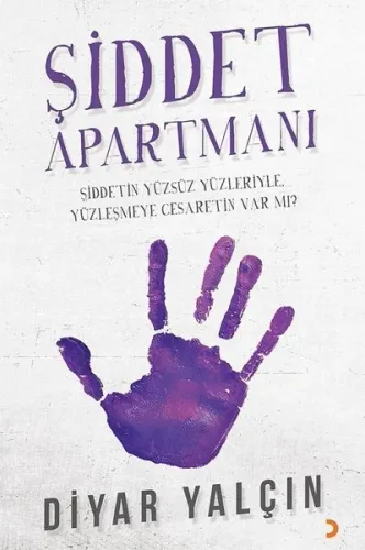 Şiddet Apartmanı; Şiddetin Yüzsüz Yüzleriyle Yüzleşmeye Cesaretin Var mı?