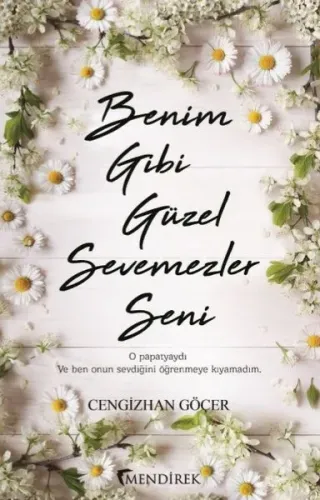 Benim Gibi Güzel Sevemezler Seni