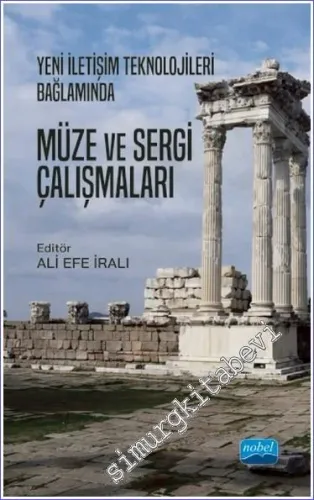 Yeni İletişim Teknolojileri Bağlamında Müze ve Sergi Çalışmaları -         2021