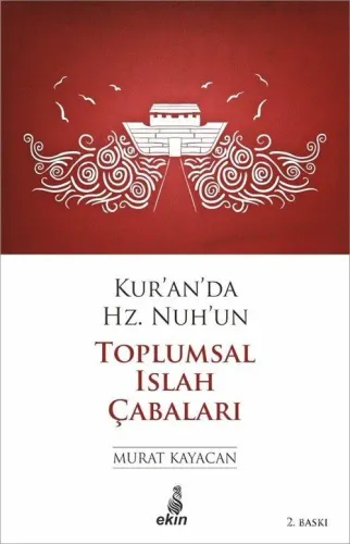 Kur'an'da Hz.Nuh'un Toplumsal Islah Çabaları