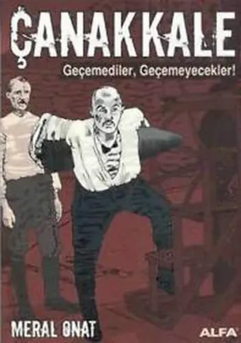 Karikatürlerle Çanakkale Çanakkale; Geçemediler, Geçemeyecekler!