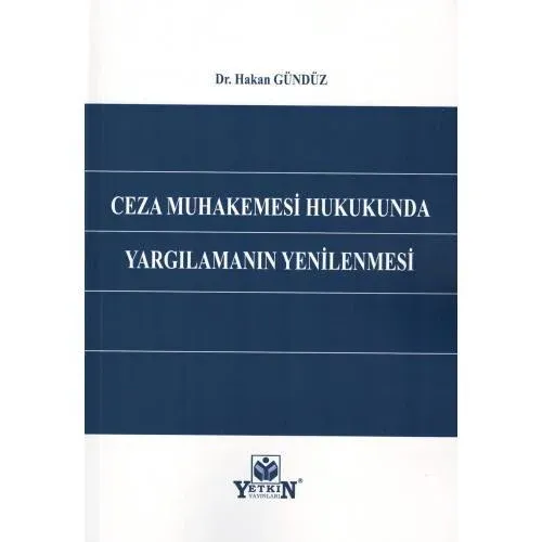 Ceza Muhakemesi Hukukunda Yargılamanın Yenilenmesi
