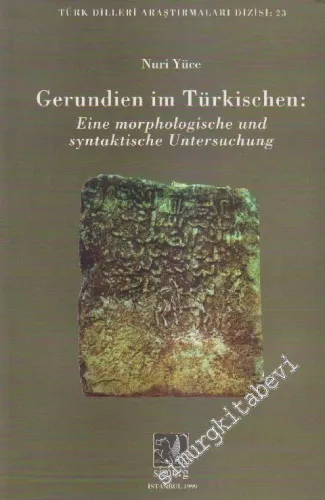Gerundien im Türkischen: Eine Morphologische und syntaktische Untersuchung -