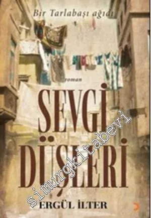 Sevgi Düşleri: Bir Tarlabaşı Ağıdı -         2009