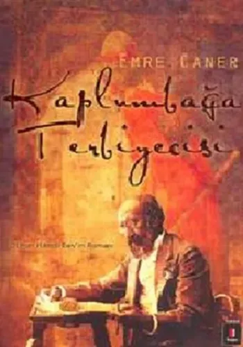 Kaplumbağa Terbiyecisi; Osman Hamdi Bey'in Romanı