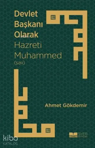 Devlet Başkanı Olarak Hazreti Muhammed sav