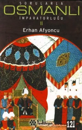 Sorularla Osmanlı İmparatorluğu 2 | Erhan Afyoncu | Yeditepe Yayınevi