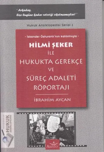 Hilmi Şeker ile Hukukta Gerekçe ve Süreç Adaleti Röportajı