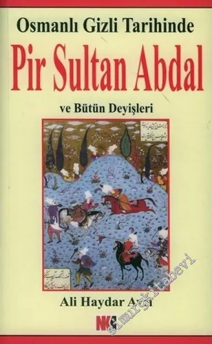 Osmanlı Gizli Tarihinde Pir Sultan Abdal ve Bütün Deyişleri