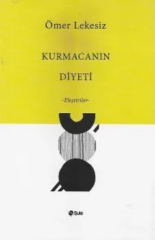 Kurmacanın Diyeti Eleştiriler