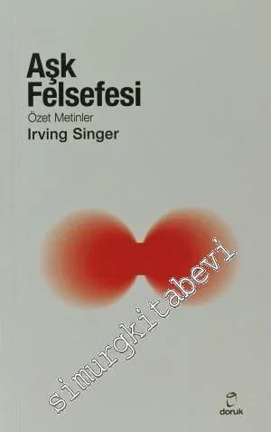 Aşk Felsefesi: Özet Metinler -         2013