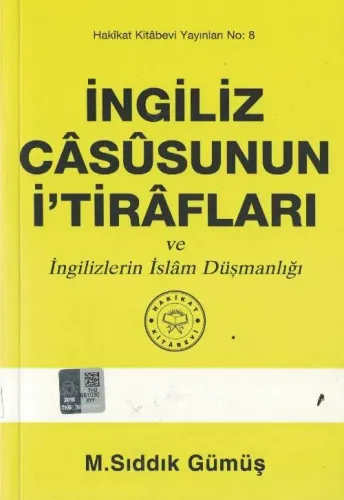 İngiliz Casusunun İ'tirafları ve İngilizlerin İslam Düşmanlığı